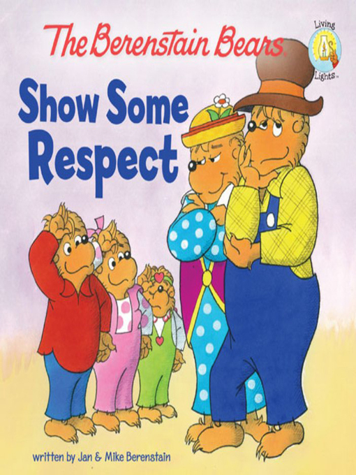 Title details for The Berenstain Bears Show Some Respect by Jan Berenstain - Wait list